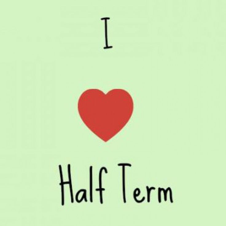 Half Term Break